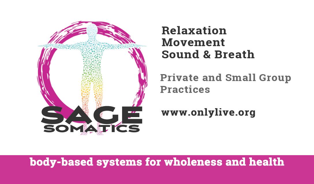 Sage Somatics Relaxation Movement Sound and Breath Body-Based Systems for Wholeness and Health